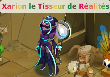 Xarion le Tisseur de Réalités